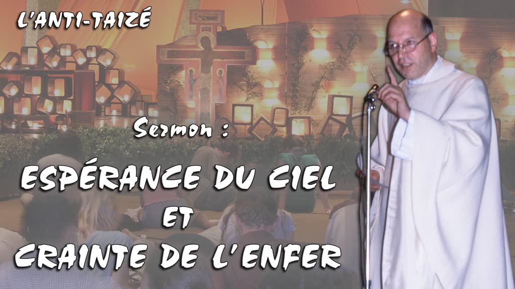 Sermon : Espérance du Ciel et crainte de l’enfer.