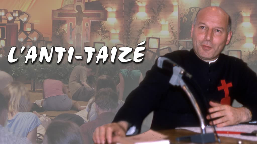 L’anti-Taizé