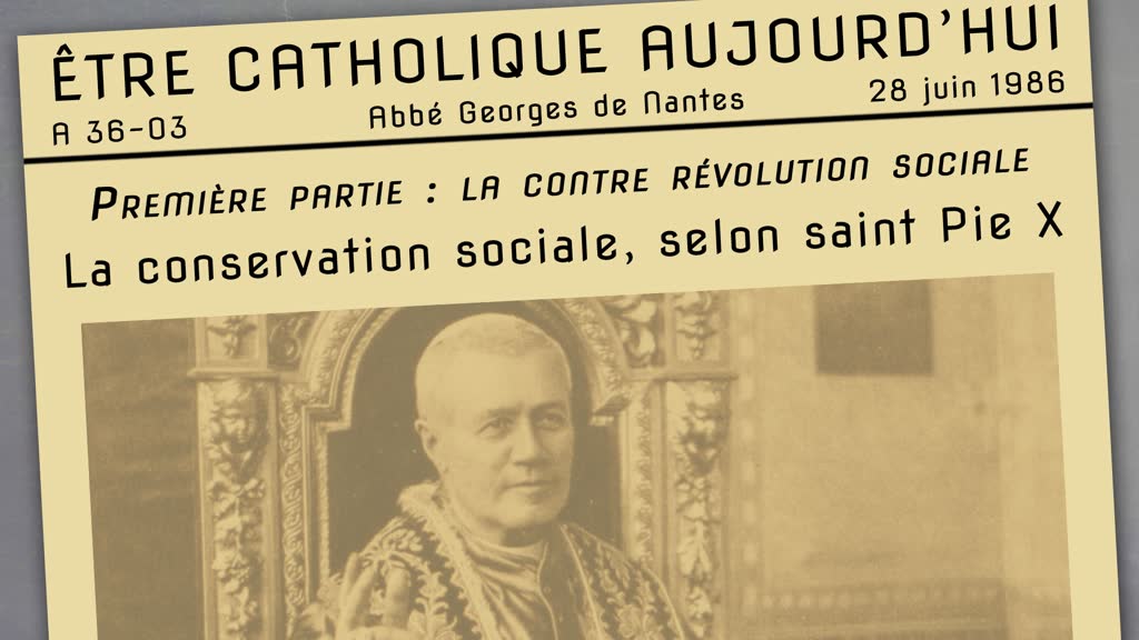 2. La conservation sociale, selon saint Pie X.