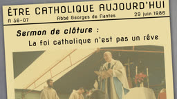 Sermon de clôture : La foi catholique n’est pas un rêve.