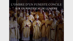 L’ombre d’un « funeste concile »
sur un pontificat de lumière