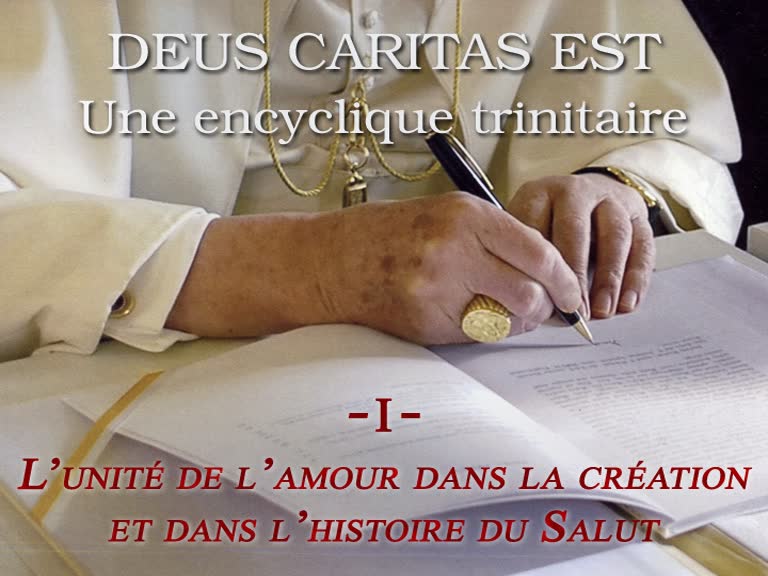 L’unité de l’amour dans la création et dans l’histoire du Salut.
