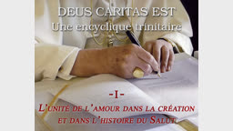 L’unité de l’amour dans la création et dans l’histoire du Salut.