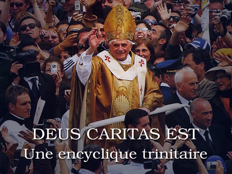 “ Deus caritas est ”, une encyclique trinitaire