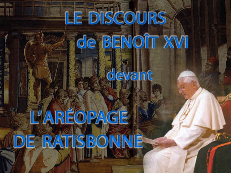 Discours de Benoît XVI
devant l’aréopage de Ratisbonne