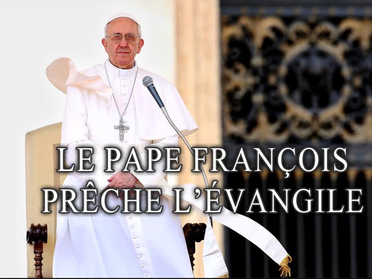 Le pape François prêche l’Évangile