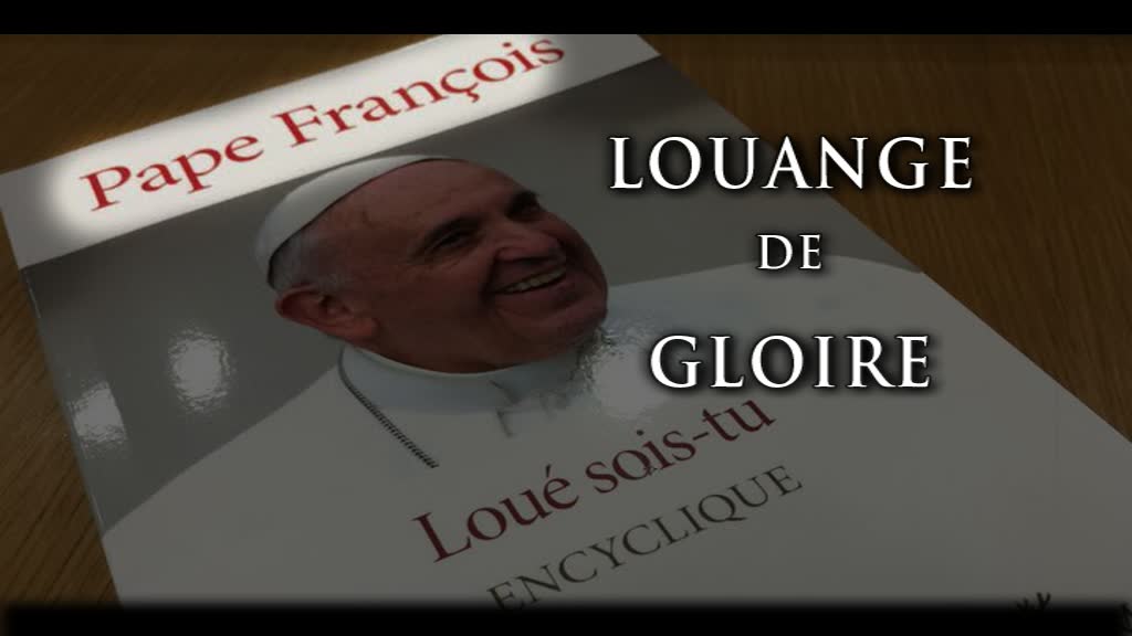 Le pape François, louange de gloire