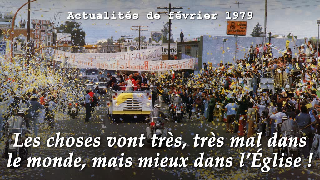 Les choses vont très, très mal dans le monde, mais mieux dans l’Église !