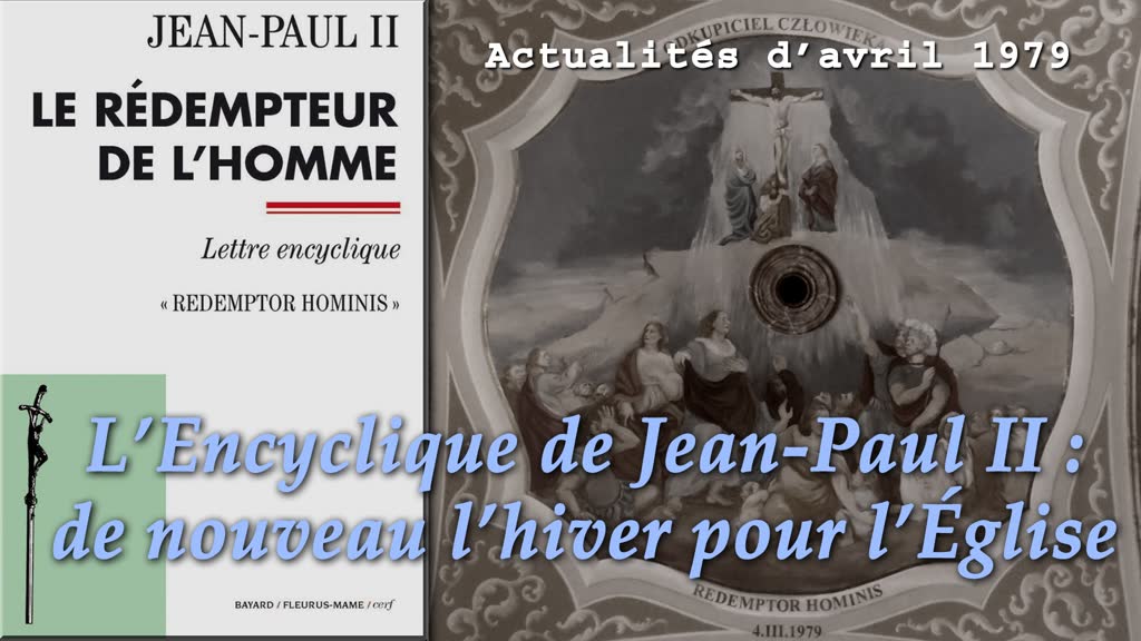 L’Encyclique de Jean-Paul II : de nouveau l’hiver pour l’Église.