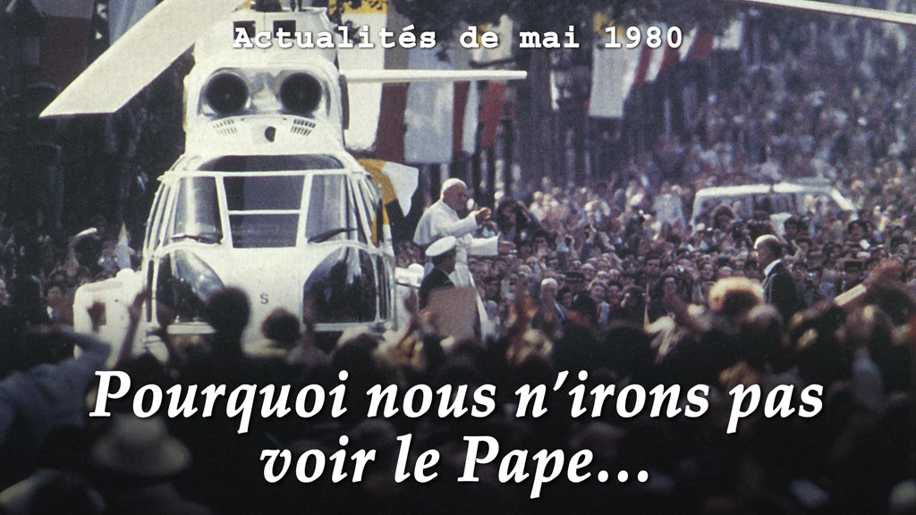 Pourquoi nous n’irons pas voir le Pape…