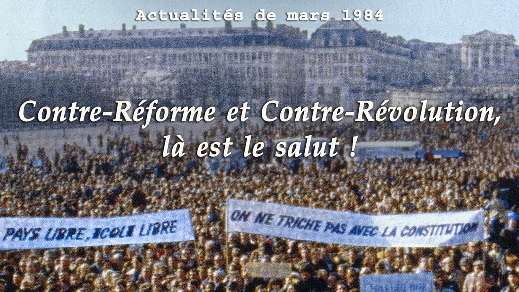 Contre-Réforme et Contre-Révolution, là est le salut !
