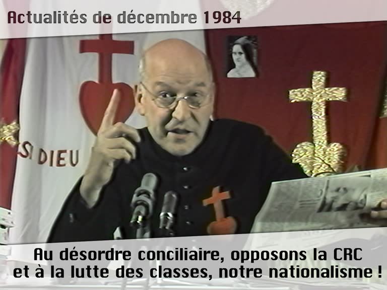 Au désordre conciliaire, opposons la CRC et à la lutte des classes, notre nationalisme !