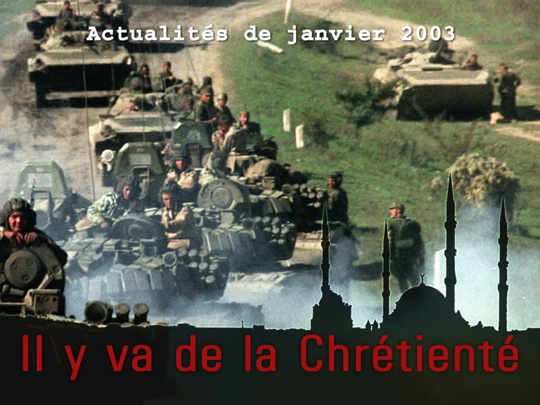 Actualités politiques : « Il y va de la Chrétienté ».