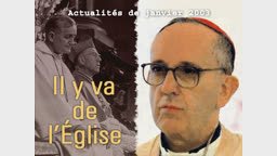 Actualités religieuses : « Il y va de l’Église ».