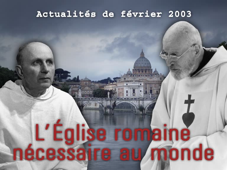 Actualités religieuses : L’Église romaine nécessaire au monde.