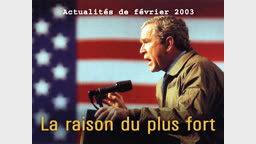 Actualités politiques : La raison du plus fort.