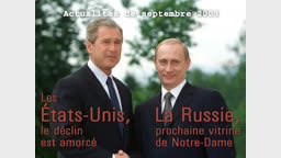 Actualités politiques : Les États-Unis, le déclin est amorcé.
La Russie, prochaine vitrine de Notre-Dame.