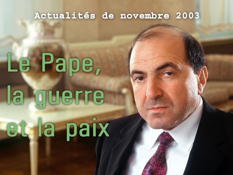 Actualités politiques : Le Pape, la guerre et la paix.