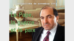 Actualités politiques : Le Pape, la guerre et la paix.