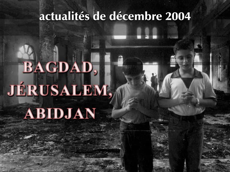 Bagdad, Jérusalem, Abidjan…