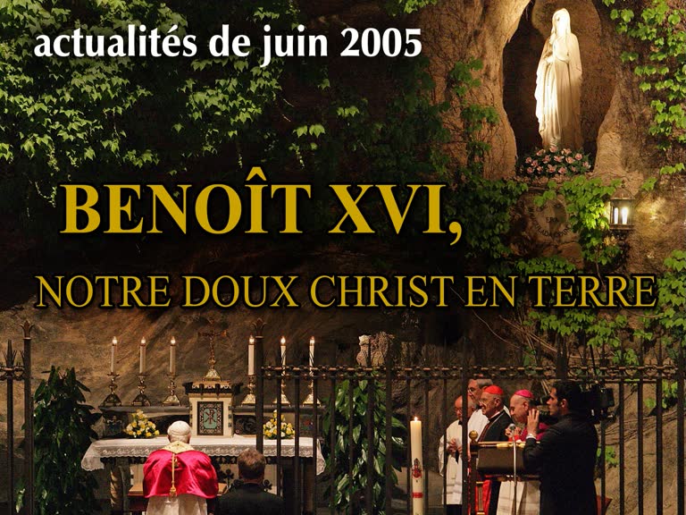 Benoît XVI, notre doux Christ en terre.