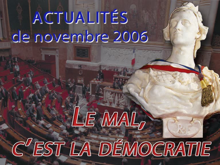 Le mal, c’est la démocratie.