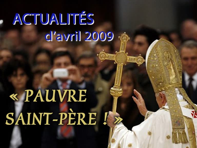 « Pauvre Saint-Père ! »