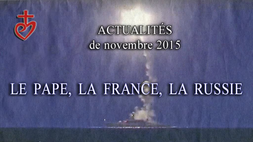 Le Pape, la France, la Russie.