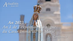 An 2023 : An I de l’expansion
du règne du Cœur Immaculé de Marie.