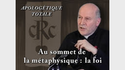 Au sommet de la métaphysique : la foi