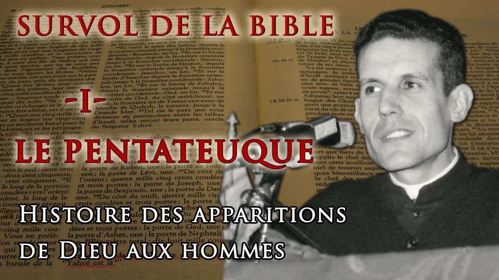 Le Pentateuque : “ Histoire des apparitions de Dieu aux hommes. ”