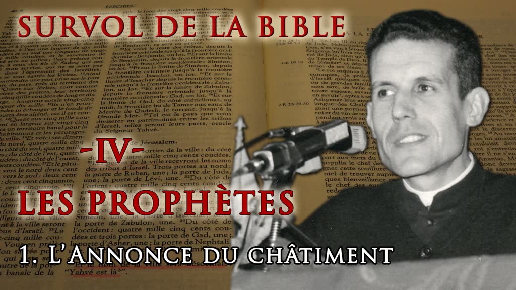 Les prophètes : I. “ L’annonce du châtiment. ”