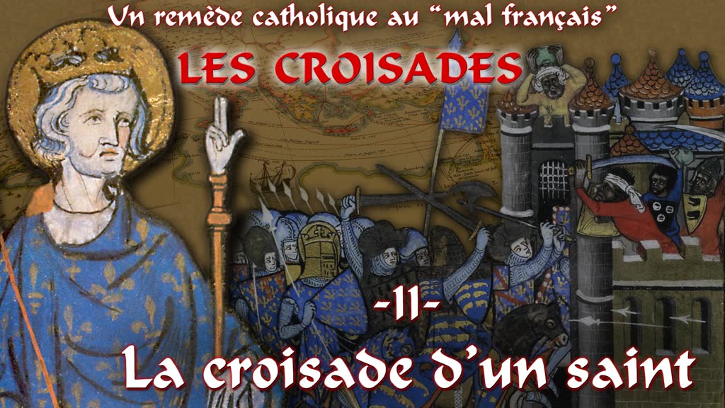 Les croisades (II) : La croisade d’un saint.