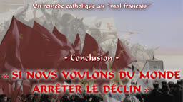 Conclusion : « Si nous voulons du monde arrêter le déclin. »