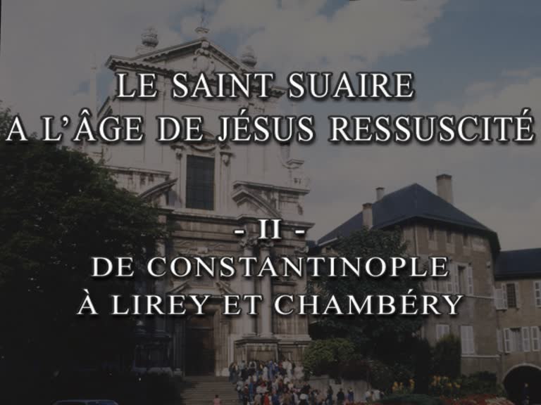 De Constantinople à Lirey et Chambéry.