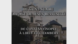 De Constantinople à Lirey et Chambéry.