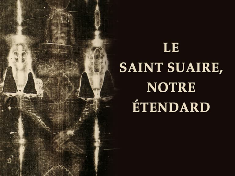 Le Saint Suaire, notre étendard