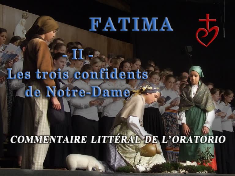 Fatima
II. Les trois confidents de Notre-Dame