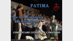 Fatima
II. Les trois confidents de Notre-Dame