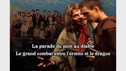 La parade du pont au diable le grand combat entre l’ermite et le dragon