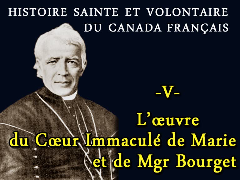 L’œuvre du Cœur Immaculé de Marie et de Mgr Bourget.