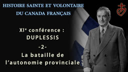 Duplessis : 2. La bataille de l’autonomie provinciale.