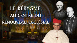 Le kérygme,
au centre du renouveau ecclésial