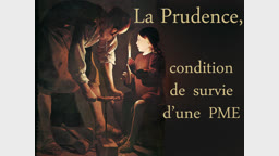 La prudence, condition de survie d’une P. M. E.