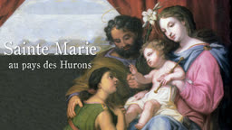Sainte Marie au pays des Hurons