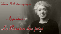 Appendice : Le rosaire des joies.
