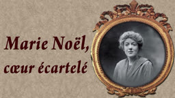 Marie Noël, cœur écartelé