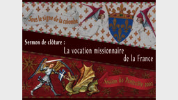 Sermon de clôture : La vocation missionnaire de la France.