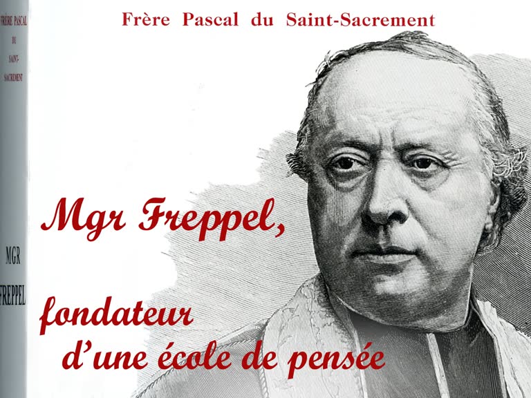 Mgr Freppel
fondateur d’une école de pensée