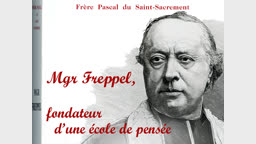 Mgr Freppel
fondateur d’une école de pensée